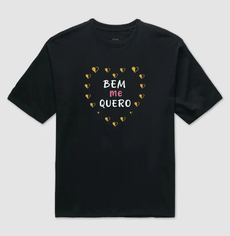 Bem me Quero • Amor Próprio (oversized)