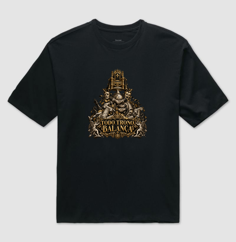 Maquiavel - Todo Trono Balança - Camiseta Oversized