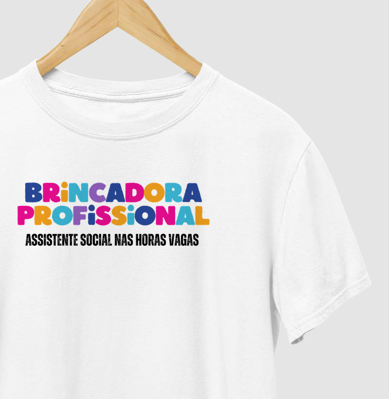 Camiseta | Brincadora Profissional Assistente Social