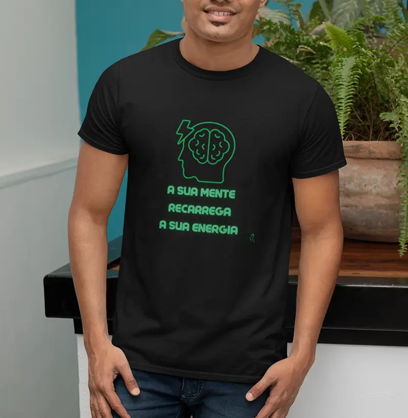 Camiseta A SUA MENTE RECARREGA A SUA ENERGIA
