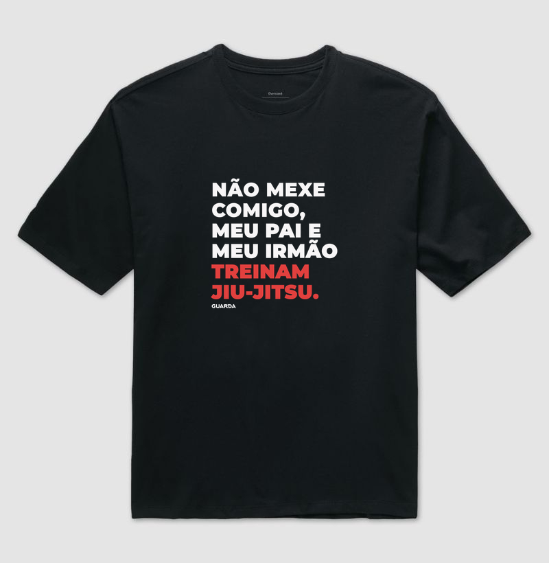 Não mexe comigo, meu pai e irmão treinam jiu-jitsu