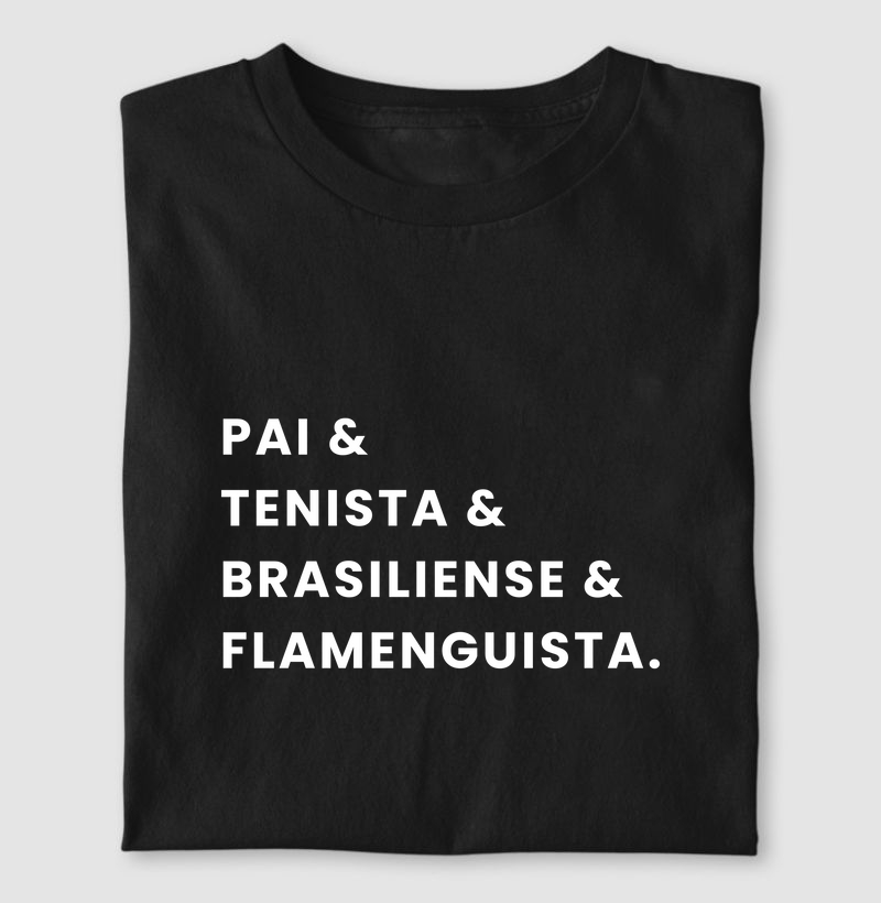 Pai & Tenista & Brasiliense & Flamenguista