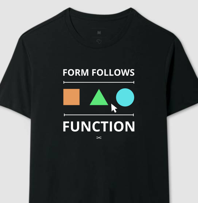 Form Follows Fuction