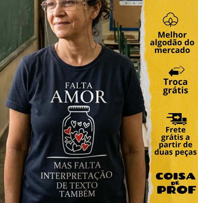Camiseta Falta Amor e Interpretação de Texto