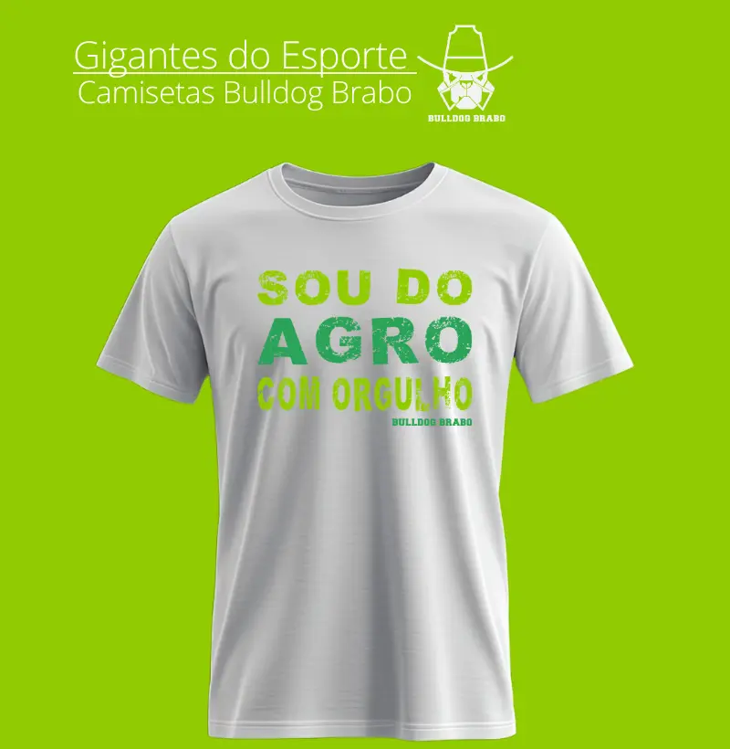 Sou do Agro com Orgulho Bulldog Brabo