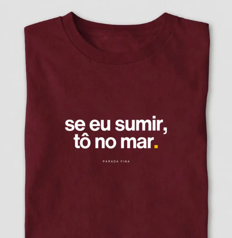 se eu sumir, tô no mar.