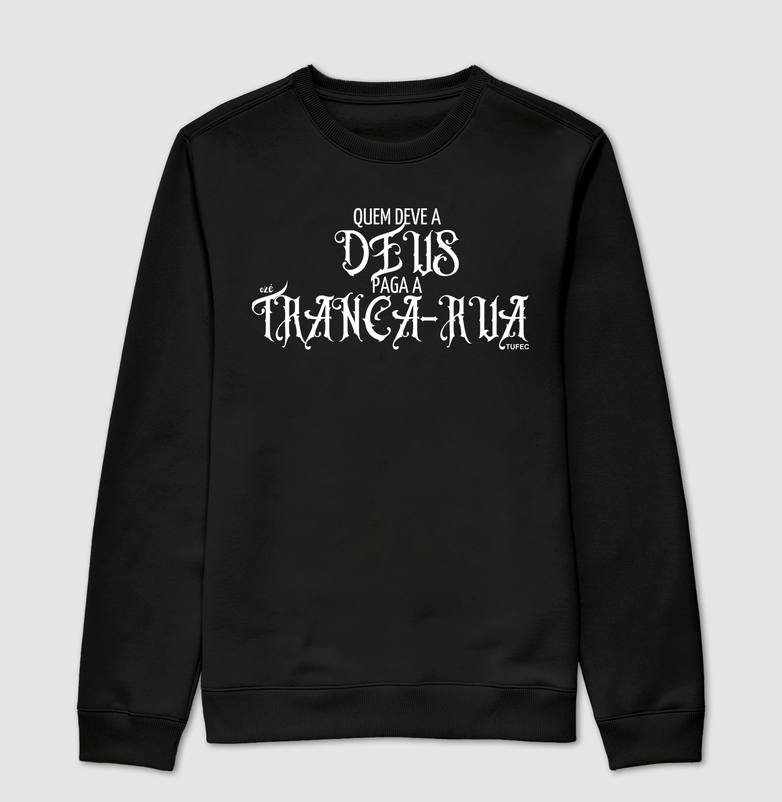 Quem deve a Deus paga a Tranca-Rua: Ozé + TUFEC