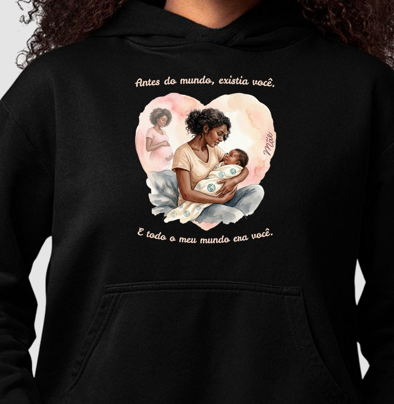 Antes do mundo, existia você.