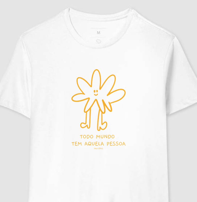 Todo mundo tem aquela pessoa