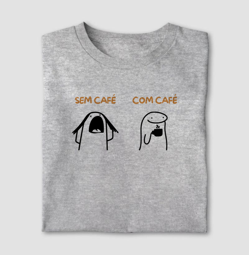Sem café. Com café