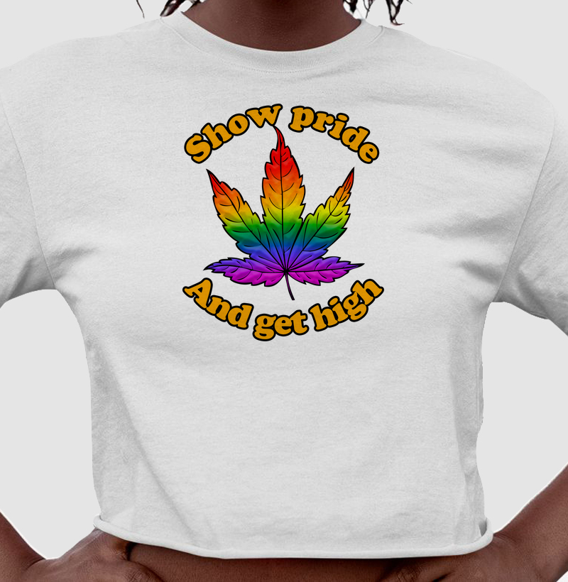 Show Pride and Get High