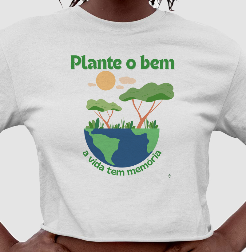 Plante o bem - a vida tem memória