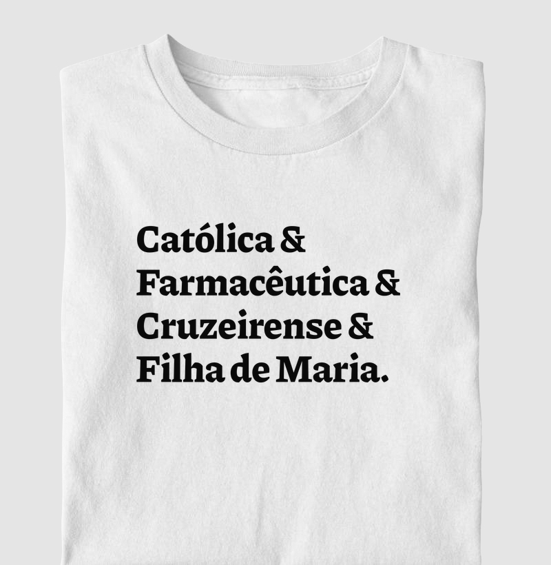 Católica & Farmacêutica & Cruzeirense & Filha de Maria