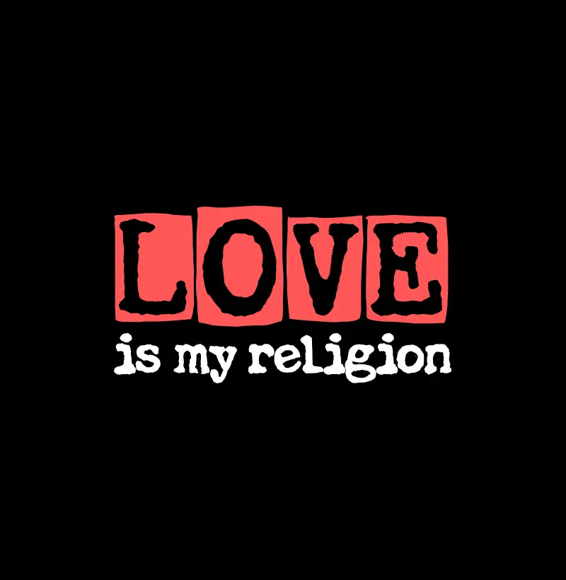 Love is my Religion