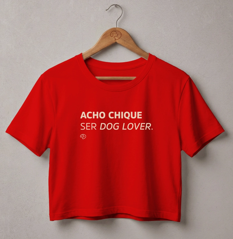 Acho Chique Ser Dog Lover - Cropped