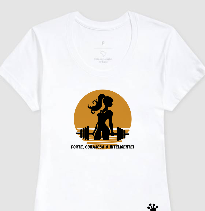 Forte, corajosa & inteligente!