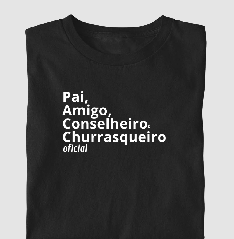 pai, amigo, conselheiro e churrasqueiro oficial