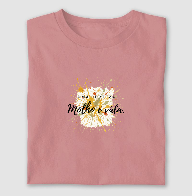 Uma certeza: Molho é vida.