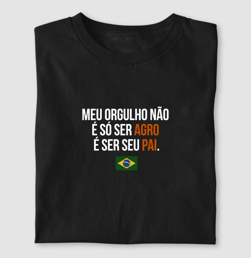 Meu orgulho não é só ser agro é ser seu pai 