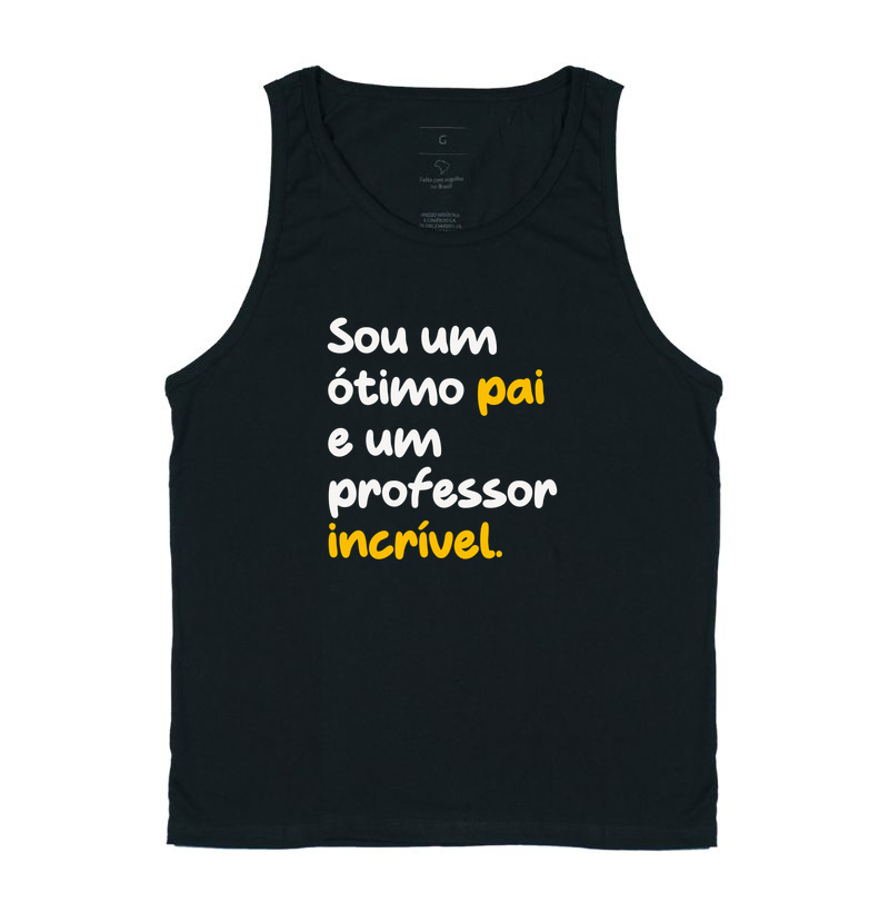 Sou um ótimo pai e um professor incrível!
