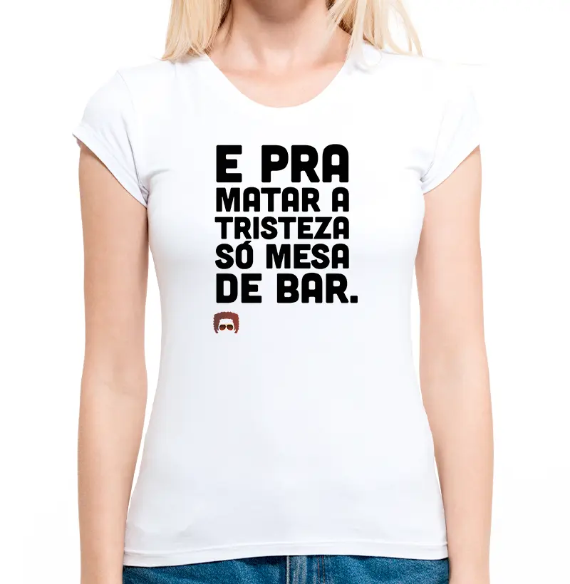 Camiseta Feminina "E pra matar a tristeza" Branca/Cinza