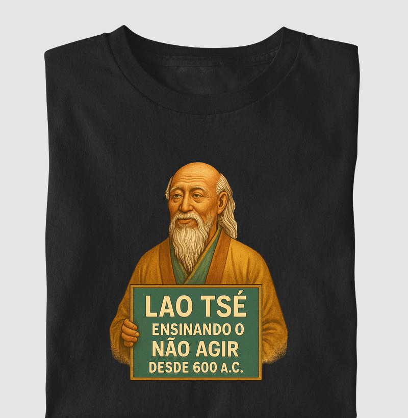 Lao Tsé – Ensinando o Não Agir Desde 600 a.C.