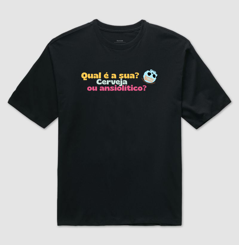 Camiseta Cerveja ou ansiolítico