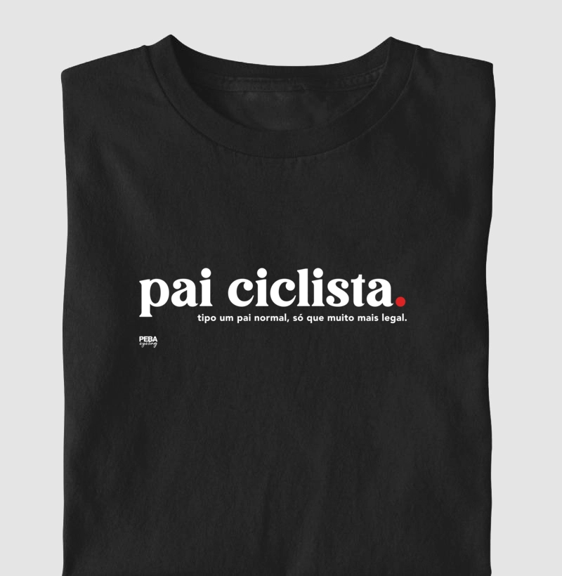 Pai ciclista, tipo um pai normal, só que muito mais legal