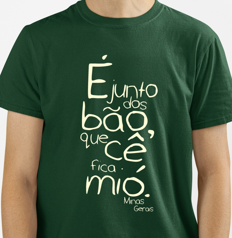 Camiseta é Junto dos bão, que cê fica mió.
