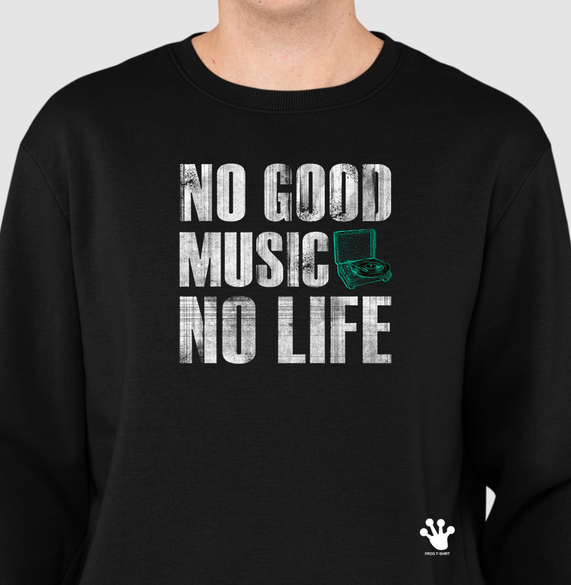 No good music No life