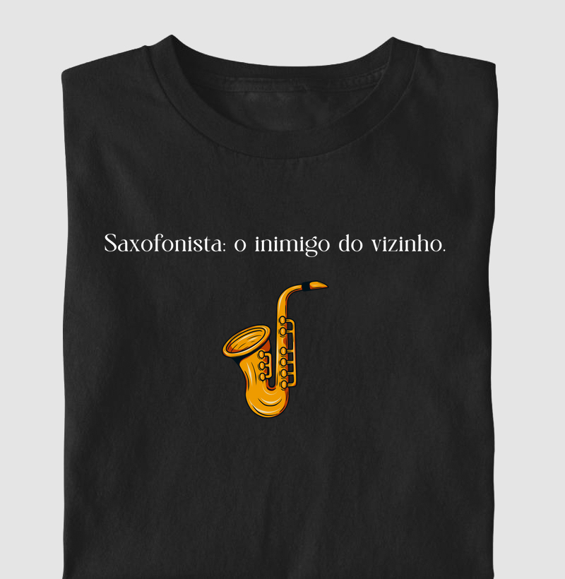Saxofonista: o inimigo do vizinho