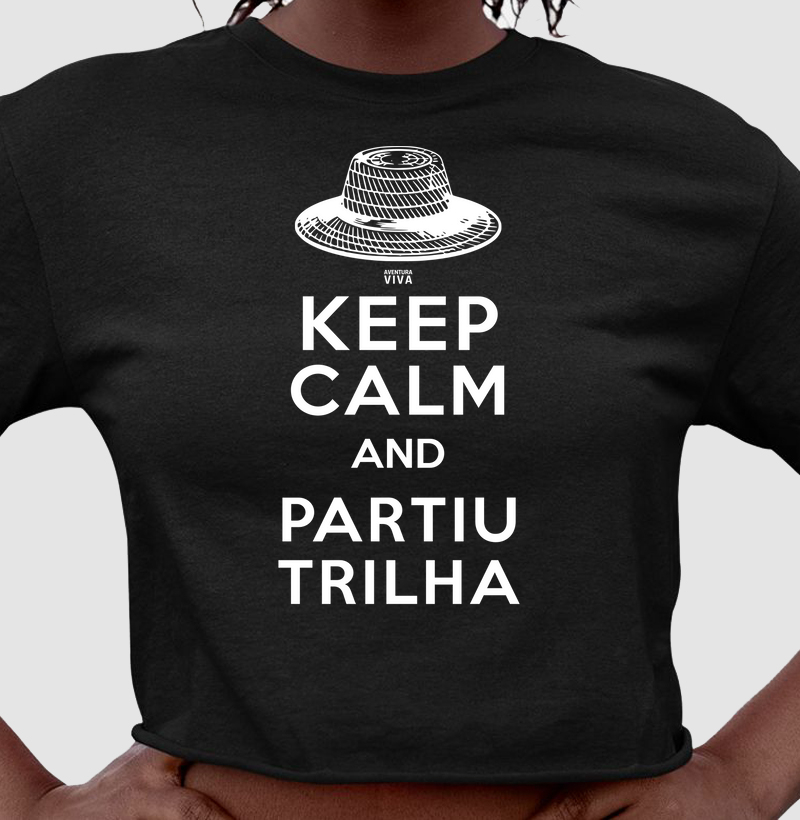 Keep calm and partiu trilha