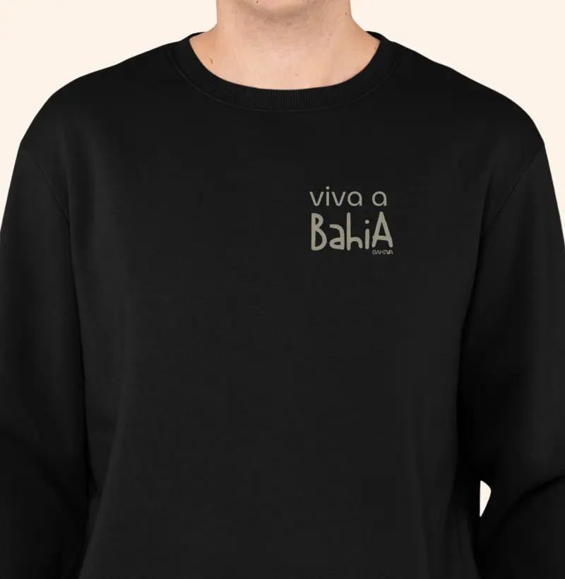 Viva a Bahia no miudinho - Suéter Moletom