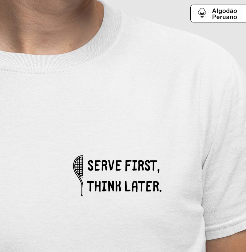 Serve first, think later