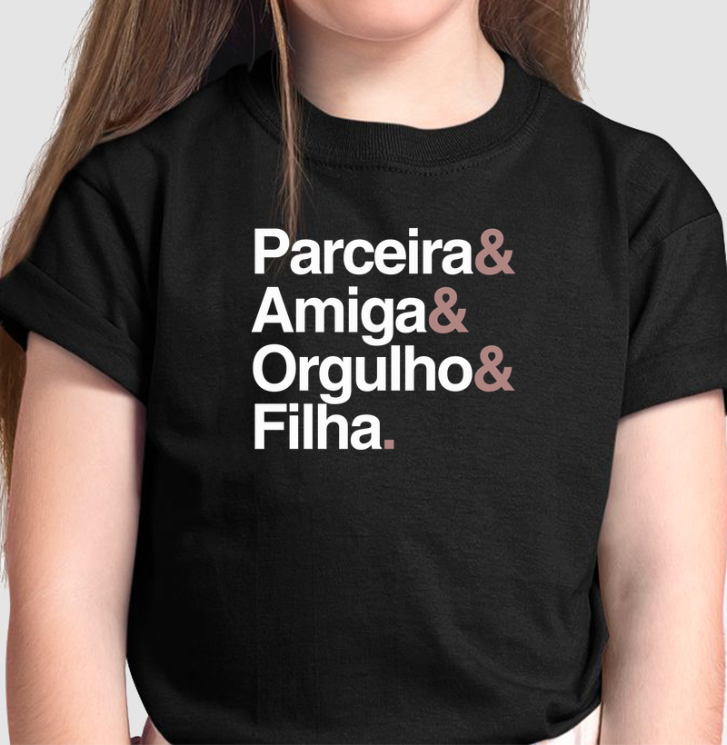 Parceira, amiga, orgulho, filha