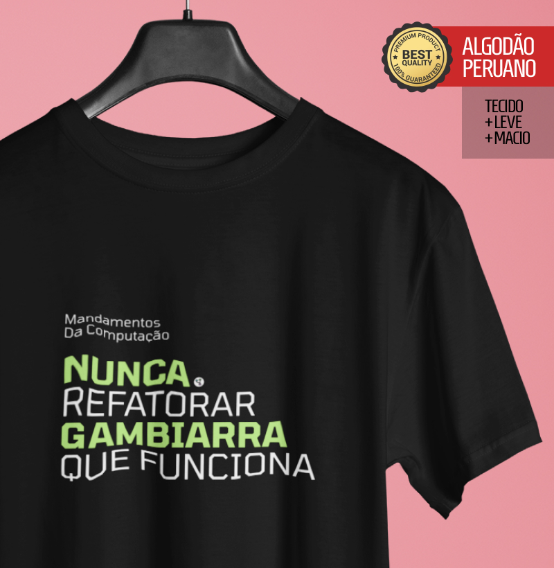 Nunca Refatorar Gambiarra Que Funciona