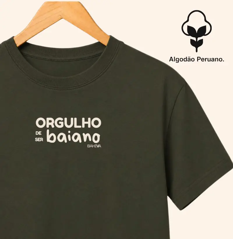Orgulho de ser baiano - Camiseta Algodão Peruano
