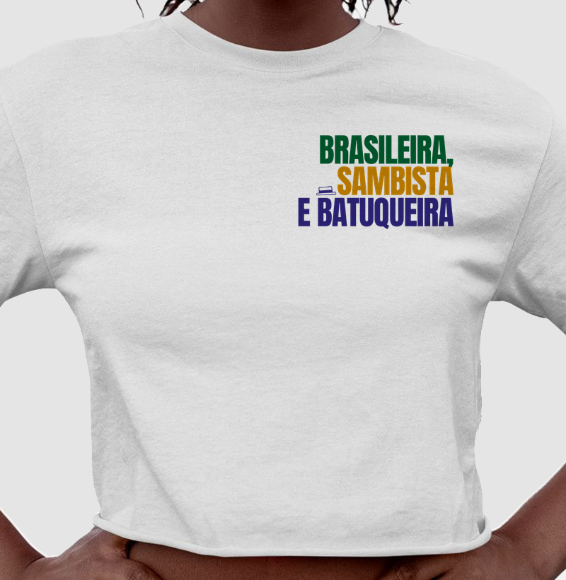 Brasileira, Sambista e Batuqueira