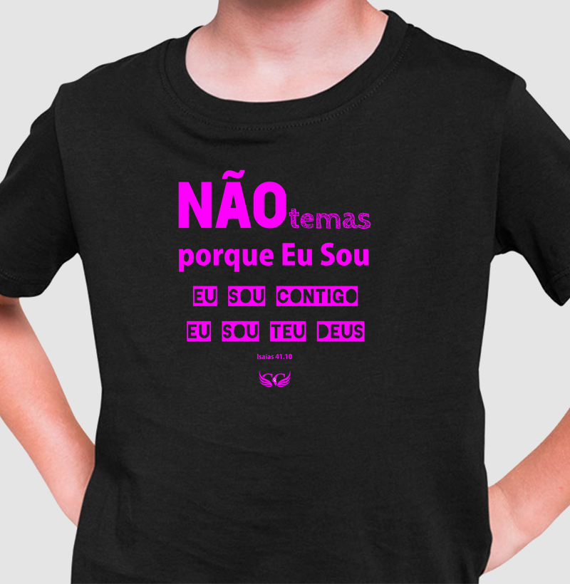 Camiseta Infantil Personalizada Não temas porque Eu Sou contigo. Isaías 41.10