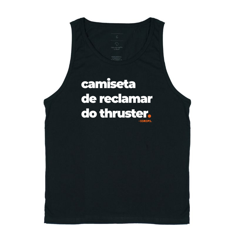 camiseta de reclamar do thruster