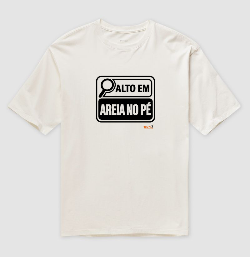 Alto em Areia no Pé - Camiseta Oversized