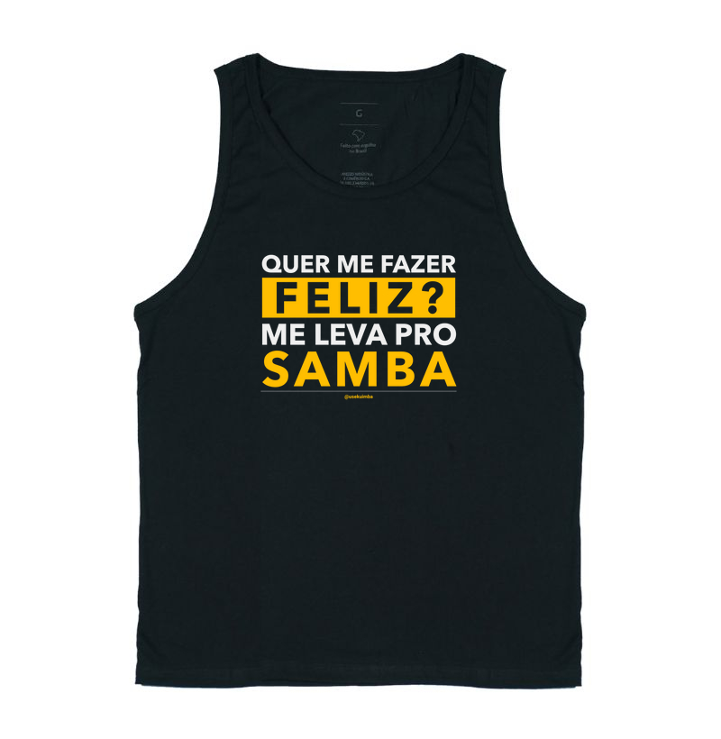 Quer me fazer feliz? Me leva pro samba