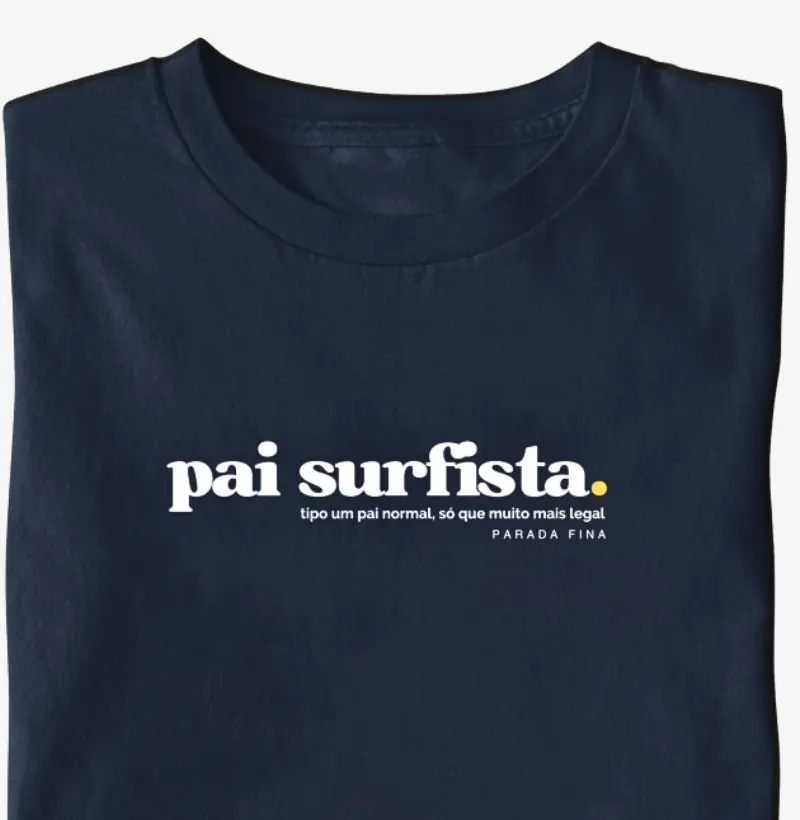 Pai Surfista - tipo um pai normal, só que muito mais legal