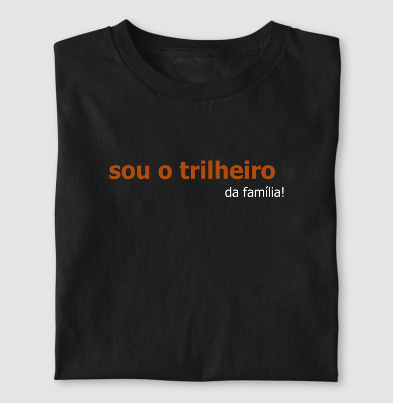 Sou o trilheiro da família!