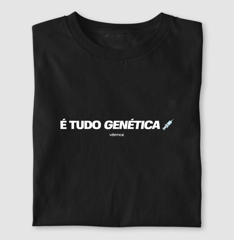 T-shirt - É tudo genética