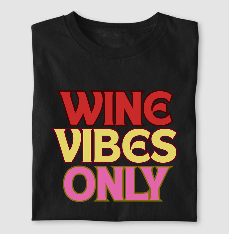 Wine Vibes Only