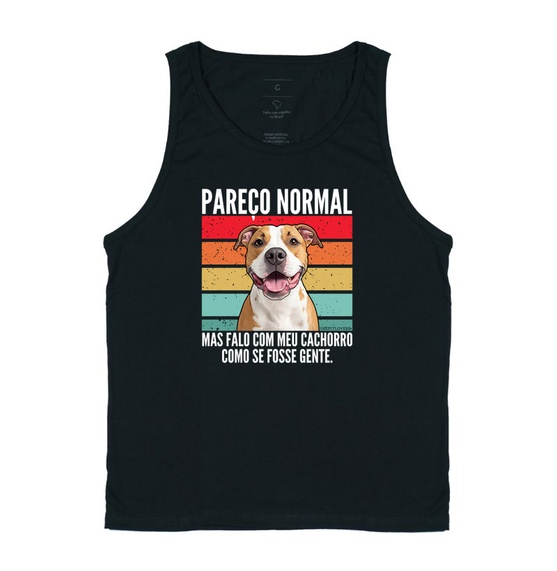 PAREÇO NORMAL, MAS FALO COM MEU CACHORRO COMO SE FOSSE GENTE.