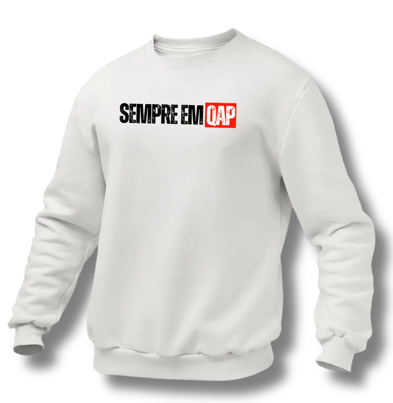 Suéter Moletom - SEMPRE EM QAP