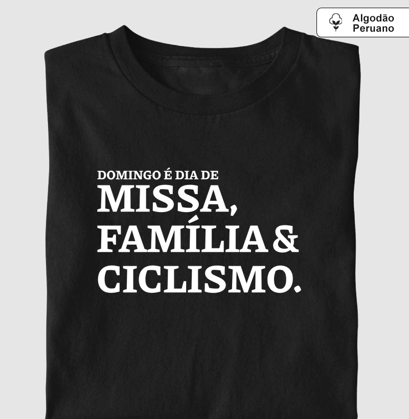 Missa, Família e Ciclismo - Algodão Peruano