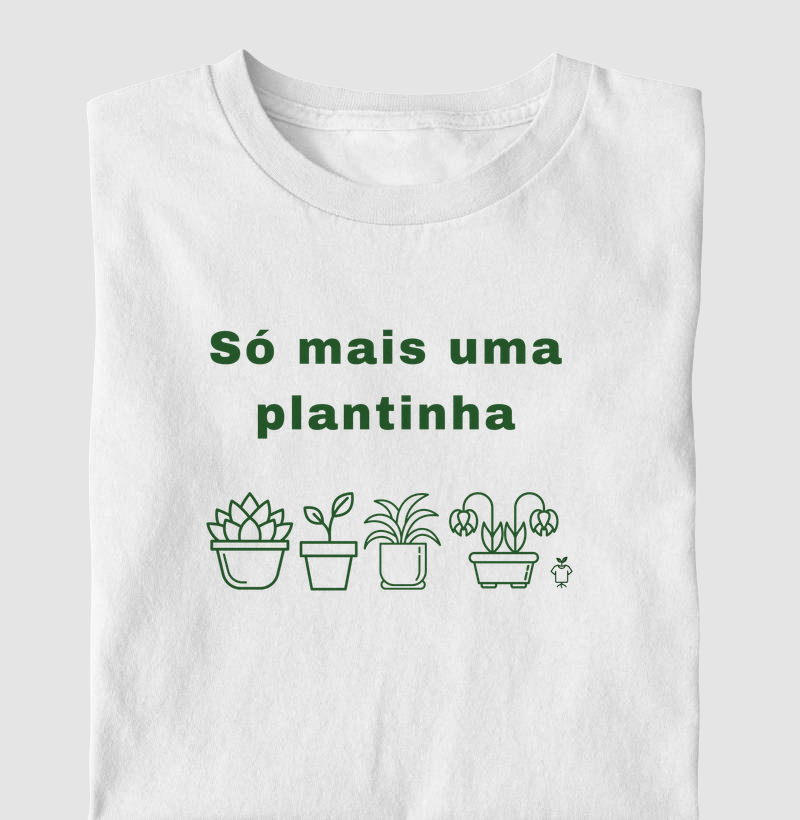 Só mais uma plantinha